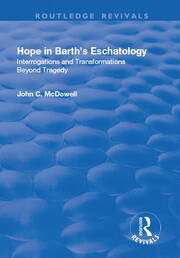 Hope in Barth's Eschatology: Interrogations and Transformations Beyond Tragedy book cover