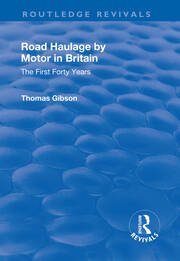 Road Haulage by Motor in Britain: The First Forty Years book cover