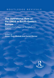 The Operational Role of the OSCE in South-Eastern Europe: Contributing to Regional Stability in the Balkans book cover