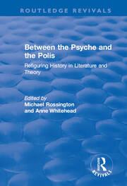 Between the Psyche and the Polis: Refiguring History in Literature and Theory book cover