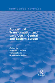 Agricultural Transformation and Land Use in Central and Eastern Europe book cover