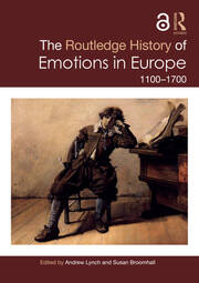The Routledge History of Emotions in Europe: 1100-1700 book cover
