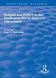 Religion and Politics in the Developing World: Explosive Interactions book cover