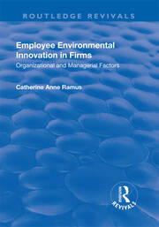 Employee Environmental Innovation in Firms: Organizational and Managerial Factors book cover