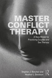 Master Conflict Therapy: A New Model for Practicing Couples and Sex Therapy book cover
