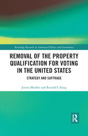 Removal of the Property Qualification for Voting in the United States: Strategy and Suffrage book cover