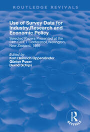Use of Survey Data for Industry, Research and Economic Policy: Selected Papers Presented at the 24th CIRET Conference, Wellington, New Zealand 1999 book cover