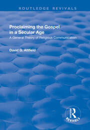 Proclaiming the Gospel in a Secular Age: A General Theory of Religious Communication book cover