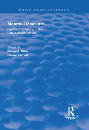 Maternal Measures: Figuring Caregiving in the Early Modern Period book cover
