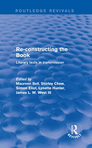 Re-Constructing the Book: Literary Texts in Transmission book cover