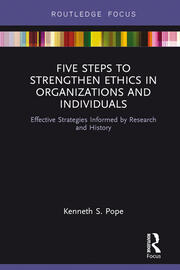 Five Steps to Strengthen Ethics in Organizations and Individuals: Effective Strategies Informed by Research and History book cover