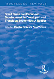 Small Firms and Economic Development in Developed and Transition Economies: A Reader book cover