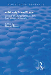 A Princely Brave Woman: Essays on Margaret Cavendish, Duchess of Newcastle book cover