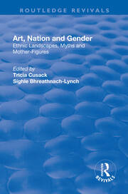 Art, Nation and Gender: Ethnic Landscapes, Myths and Mother-Figures book cover