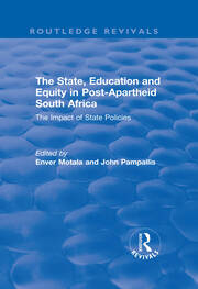 The State, Education and Equity in Post-Apartheid South Africa: The Impact of State Policies book cover