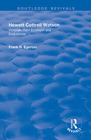 Hewett Cottrell Watson: Victorian Plant Ecologist and Evolutionist book cover