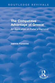 The Competitive Advantage of Greece: An Application of Porter's Diamond book cover