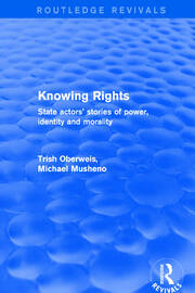 Revival: Knowing Rights (2001): State Actors' Stories of Power, Identity and Morality book cover