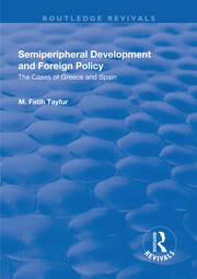 Semiperipheral Development and Foreign Policy: The Cases of Greece and Spain book cover