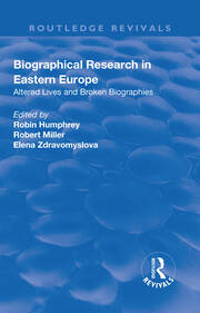 Biographical Research in Eastern Europe: Altered Lives and Broken Biographies book cover