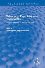 Philosophy, Psychiatry and Psychopathy: Personal Identity in Mental Disorder book cover
