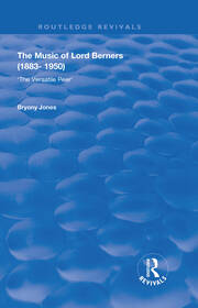 The Music of Lord Berners (1883-1950): The Versatile Peer: The Versatile Peer book cover