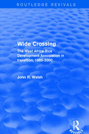 Wide Crossing: The West Africa Rice Development Association in Transition, 1985-2000 book cover