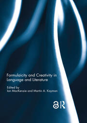 Formulaicity and Creativity in Language and Literature book cover