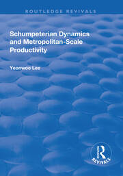 Schumpeterian Dynamics and Metropolitan-Scale Productivity book cover
