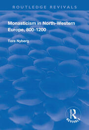 Monasticism in North-Western Europe, 800–1200 book cover