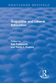 Augustine and Liberal Education book cover