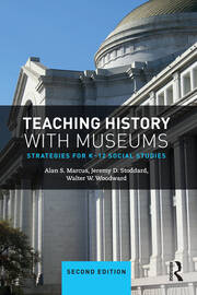Teaching History with Museums: Strategies for K-12 Social Studies book cover