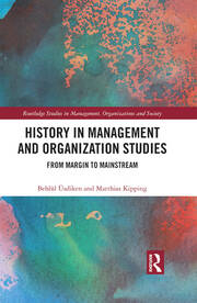History in Management and Organization Studies: From Margin to Mainstream book cover