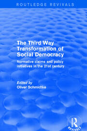 Revival: The Third Way Transformation of Social Democracy (2002): Normative Claims and Policy Initiatives in the 21st Century book cover