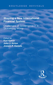 Shaping a New International Financial System: Challenges of Governance in a Globalizing World book cover