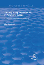 Security Policy Reorientation in Peripheral Europe: A Comparative-Perspectivist Approach book cover