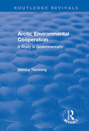 Arctic Environmental Cooperation: A Study in Governmentality book cover