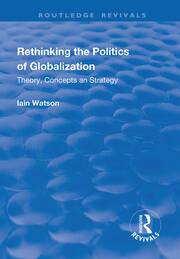Rethinking the Politics of Globalization: Theory, Concepts and Strategy book cover