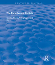 The Park Avenue Cubists: Gallatin, Morris, Frelinghuysen and Shaw book cover
