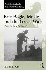 Eric Bogle, Music and the Great War: 'An Old Man's Tears' book cover