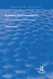 Explaining Environmentalism: In Search of a New Social Movement book cover