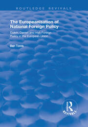 The Europeanisation of National Foreign Policy: Dutch, Danish and Irish Foreign Policy in the European Union book cover