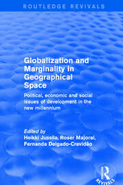Globalization and Marginality in Geographical Space: Political, Economic and Social Issues of Development at the Dawn of New Millennium book cover