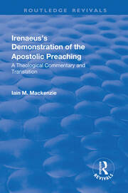 Irenaeus's Demonstration of the Apostolic Preaching: A Theological Commentary and Translation book cover