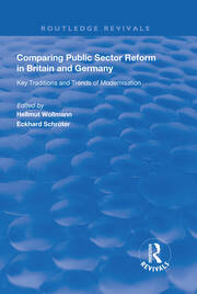 Comparing Public Sector Reform in Britain and Germany: Key Traditions and Trends of Modernisation book cover