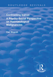 Confronting Icarus: A Psycho-social Perspective on Haematological Malignancies book cover