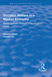 Socialist Welfare in a Market Economy: Social Security Reforms in Guangzhou, China book cover