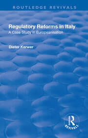 Regulatory Reforms in Italy: A Case Study in Europeanisation book cover