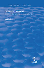 Discordant Comrades: Identities and Loyalties on the South African Left book cover