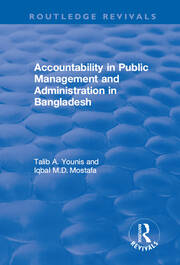 Accountability in Public Management and Administration in Bangladesh book cover